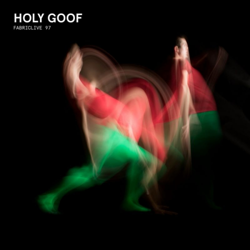 HOLY GOOF - FABRICLIVE 97HOLY GOOF - FABRICLIVE 97.jpg